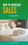 How to Increase Sales of My Lodging synopsis, comments