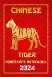 Tiger Chinese Horoscope 2024 synopsis, comments