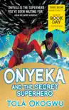 Onyeka and the Secret Superhero: World Book Day 2024 sinopsis y comentarios