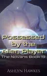 Possessed by the Alien Player synopsis, comments