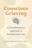 Conscious Grieving synopsis, comments
