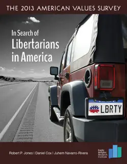the 2013 american values survey: in search of libertarianism in america book cover image