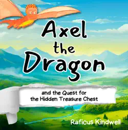 axel the dragon and the quest for the hidden treasure chest imagen de la portada del libro