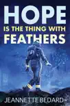 Hope is the Thing With Feathers synopsis, comments