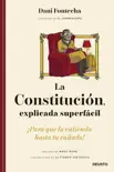 La Constitución, explicada superfácil sinopsis y comentarios