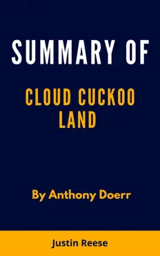 summary of cloud cuckoo land by anthony doerr book cover image