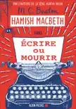 Hamish Macbeth 20 - Ecrire ou mourir synopsis, comments