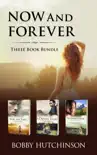 Now And Forever Three Book Bundle synopsis, comments