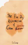 The Five Day Redemption of Crow Hotfire synopsis, comments