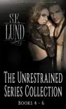 The Unrestrained Series Collection: Volume Two sinopsis y comentarios