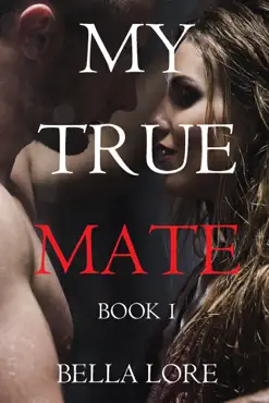 my true mate: book 1 book cover image