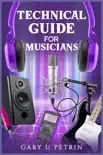Technical Guide for Musicians sinopsis y comentarios
