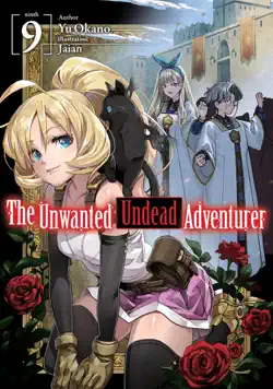 the unwanted undead adventurer: volume 9 book cover image