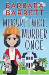 Measure Twice, Murder Once synopsis, comments