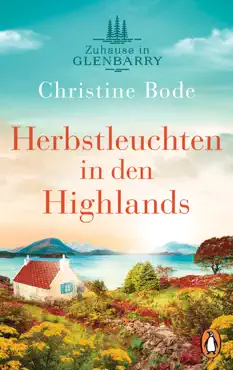 herbstleuchten in den highlands - zuhause in glenbarry book cover image