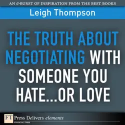 truth about negotiating with someone you hate...or love, the book cover image
