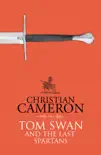 Tom Swan and the Last Spartans sinopsis y comentarios