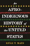 An Afro-Indigenous History of the United States synopsis, comments
