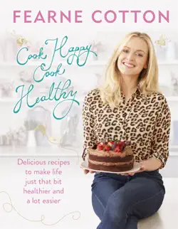 cook happy, cook healthy book cover image