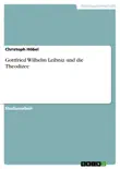 Gottfried Wilhelm Leibniz und die Theodizee synopsis, comments