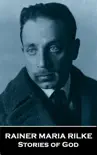 Stories of God by Rainer Maria Rilke synopsis, comments