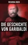 Die Geschichte von Garibaldi synopsis, comments