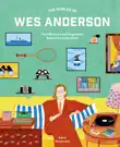 The Worlds of Wes Anderson synopsis, comments