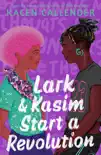 Lark & Kasim Start a Revolution sinopsis y comentarios