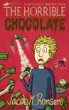 The Horrible Chocolate synopsis, comments