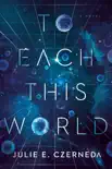 To Each This World book summary, reviews and download
