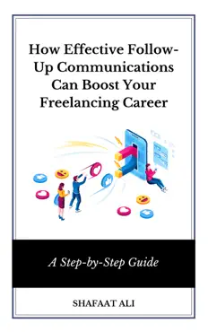 how effective follow-up communications can boost your freelancing career book cover image