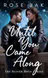 Until You Came Along synopsis, comments