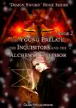 Book 2. The Young Prelate, the Inquisitors and the Alchemy Professor synopsis, comments