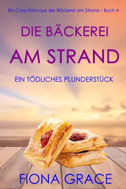 die bäckerei am strand: ein tödliches plunderstück (ein cozy-krimi aus der bäckerei am strand – band 4) book cover image