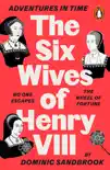 Adventures in Time: The Six Wives of Henry VIII sinopsis y comentarios