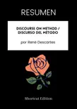 RESUMEN - Discourse On Method / Discurso del método de René Descartes sinopsis y comentarios