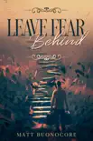 Leave Fear Behind synopsis, comments