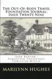 The Out-of-Body Travel Foundation Journal: ‘John Bunyan – Forgotten Protestant Christian Mystic’ - Issue Twenty Nine sinopsis y comentarios