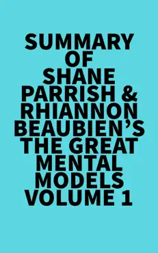 summary of shane parrish & rhiannon beaubien's the great mental models volume 1 imagen de la portada del libro