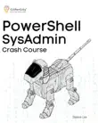 PowerShell SysAdmin Crash Course synopsis, comments