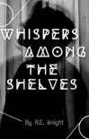 Whispers Among the Shelves synopsis, comments