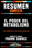 Resumen Completo - El Poder Del Metabolismo (The Power Of Your Metabolism) - Basado En El Libro De Frank Suarez sinopsis y comentarios