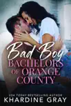 Bad Boy Bachelors of Orange County synopsis, comments