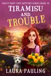 Tiramisu and Trouble synopsis, comments