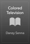 Colored Television sinopsis y comentarios