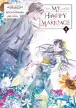 My Happy Marriage 04 (Manga) sinopsis y comentarios