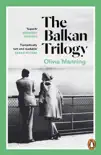 The Balkan Trilogy sinopsis y comentarios