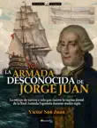 La armada desconocida de Jorge Juan sinopsis y comentarios
