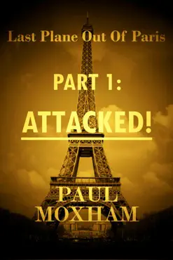 attacked! (last plane out of paris, part 1) book cover image