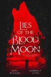 Lies of the Blood Moon synopsis, comments